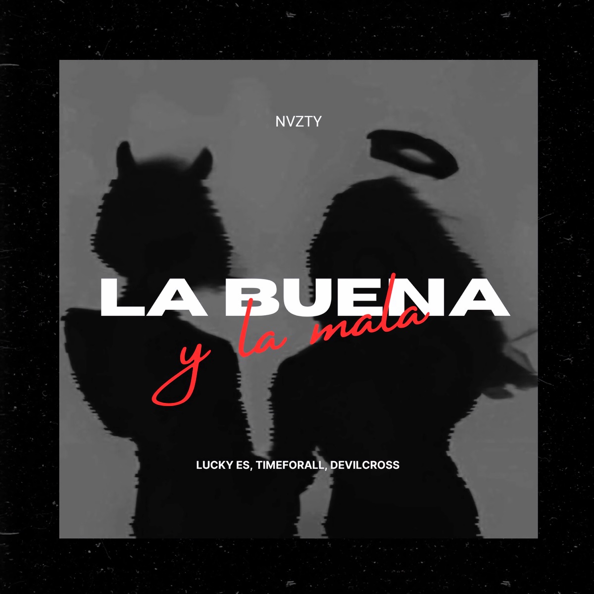 La Buena y La Mala (feat. Devilcrossofficial) - Single by Nvzty, Lucky ES & Time for All album cover
