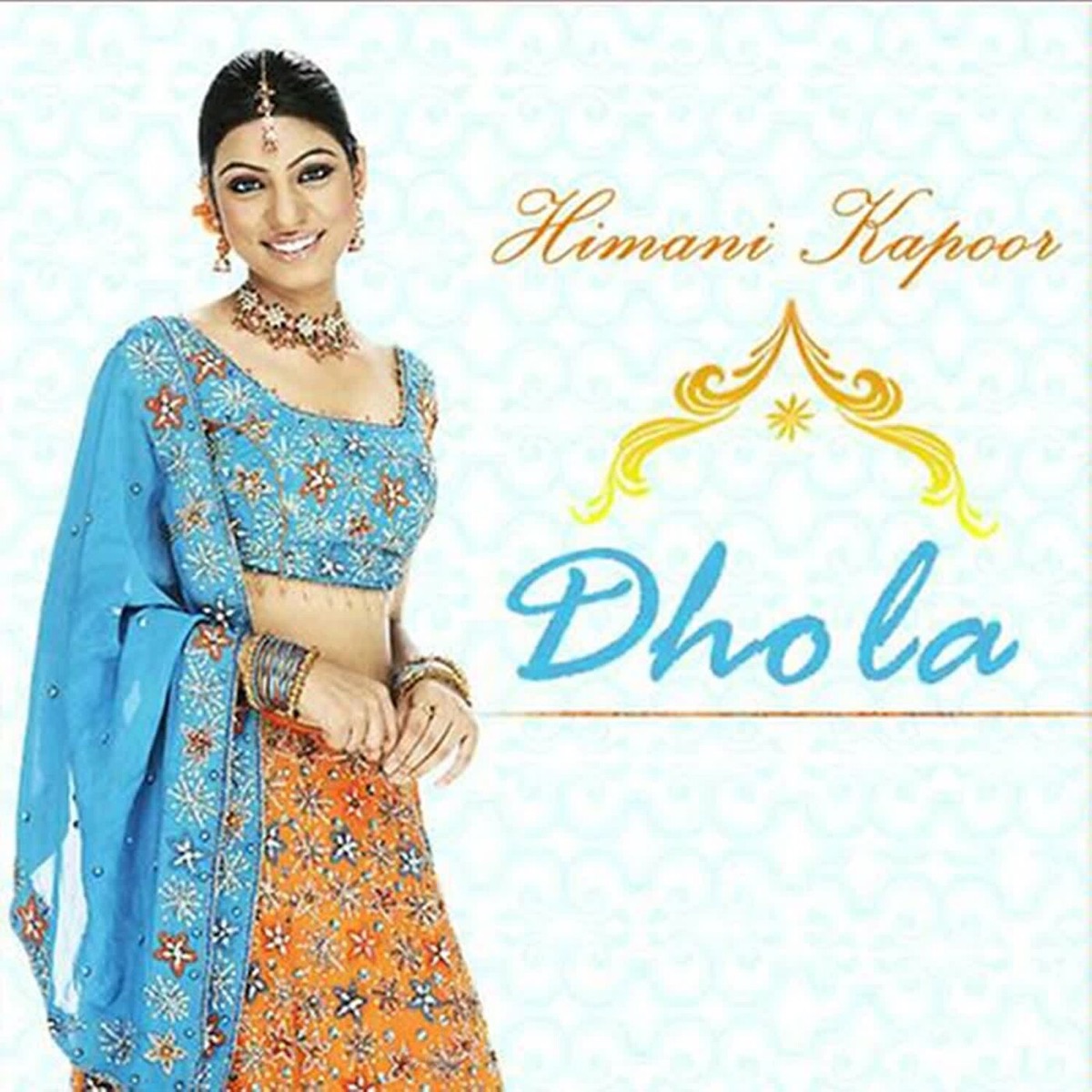 Dhola - Single by Himani Kapoor album cover