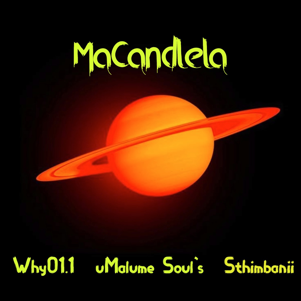 Macandlela - Single by Why01.1, uMalume souls & Sthimbanii album cover