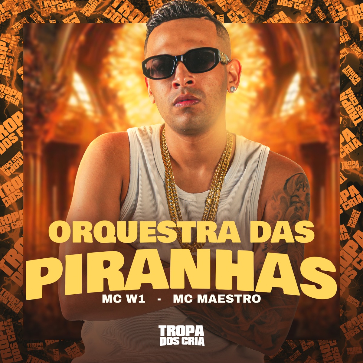 Orquestra das Piranhas - Single by MC W1, MC MAESTRO & Tropa dos Cria album cover