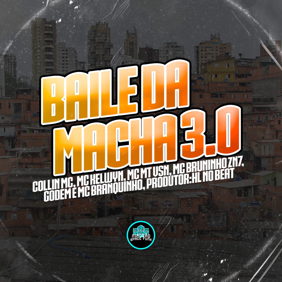Baile da Macha 3.0 (feat. MC Bruninho ZN7, Mc Branquinho & GoDem) - Single by Collinn mc, Mc kelwyn & Mc mt vsn album cover