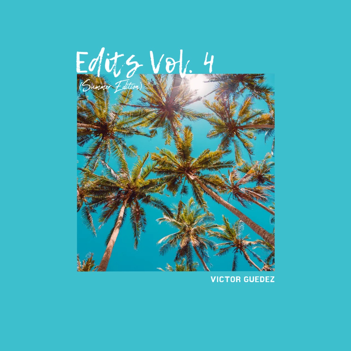 Edits, Vol. 4 (Edit Summer Edition) by Victor Guedez album cover