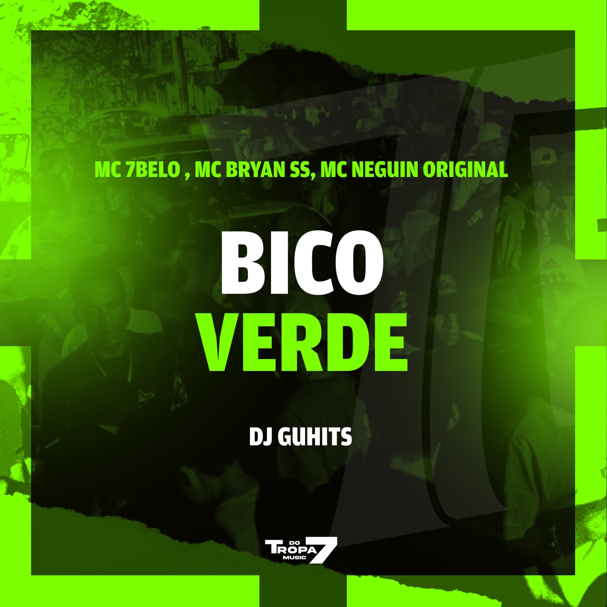 Bico Verde - Single by MC Bryan SS, MC Neguin Original, Mc 7 Belo & Dj GuHits album cover