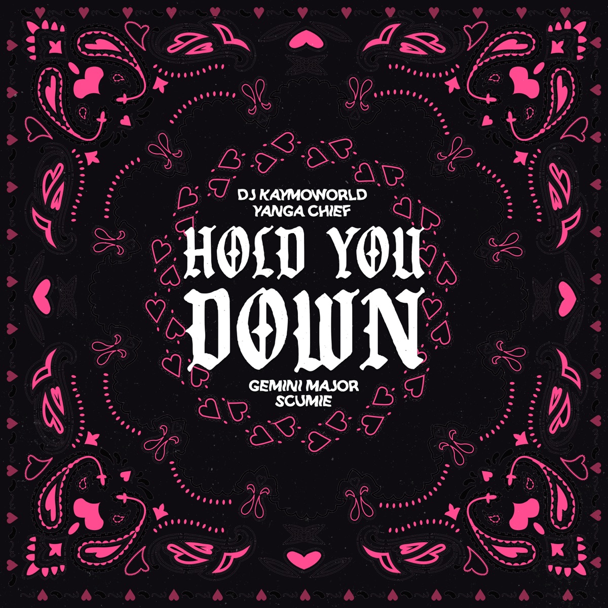 Hold You Down (feat. SCUMIE) - Single by DJ Kaymoworld, Yanga Chief & Gemini Major album cover