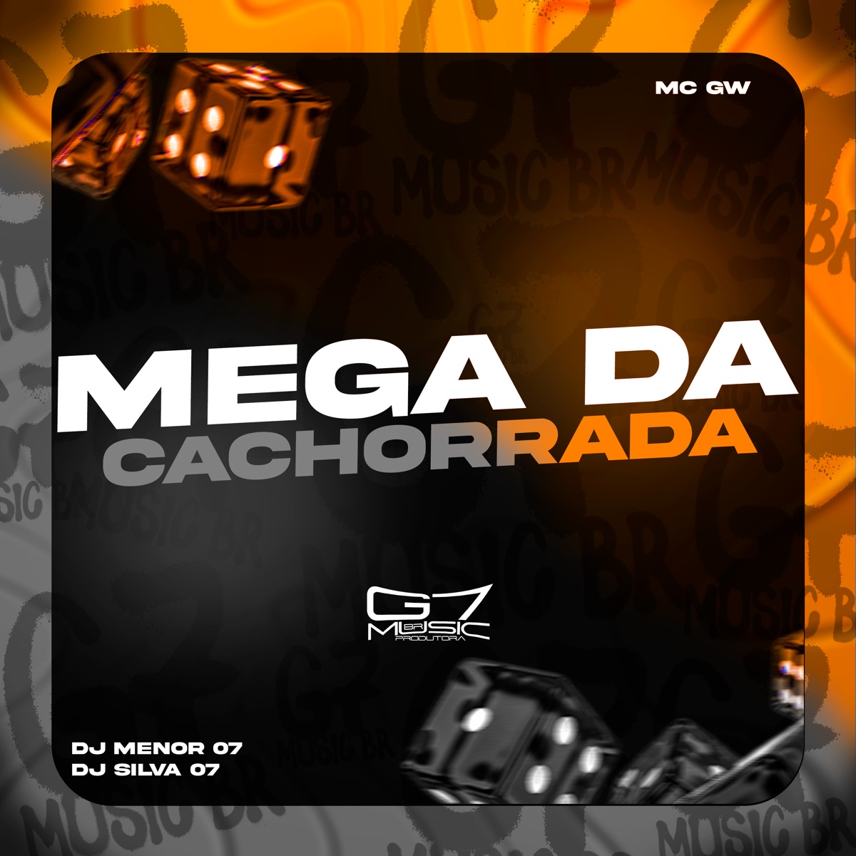 Mega da Cachorrada - Single by MC GW, DJ MENOR 07 & Dj Silva 07 album cover