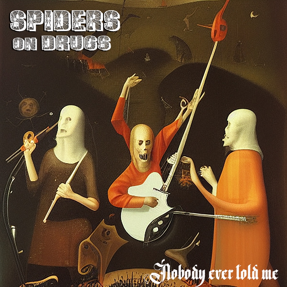 Nobody Ever Told Me - Single by Spiders On Drugs album cover