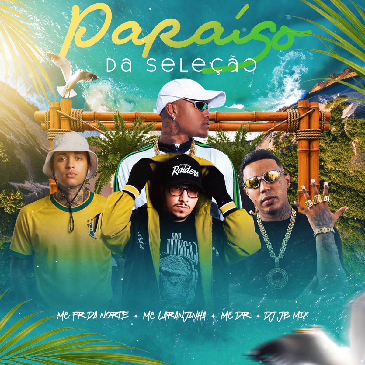 Paraíso da Seleção - Single by DJ JB Mix, Mc DR, MC Fr da Norte & Mc Laranjinha album cover