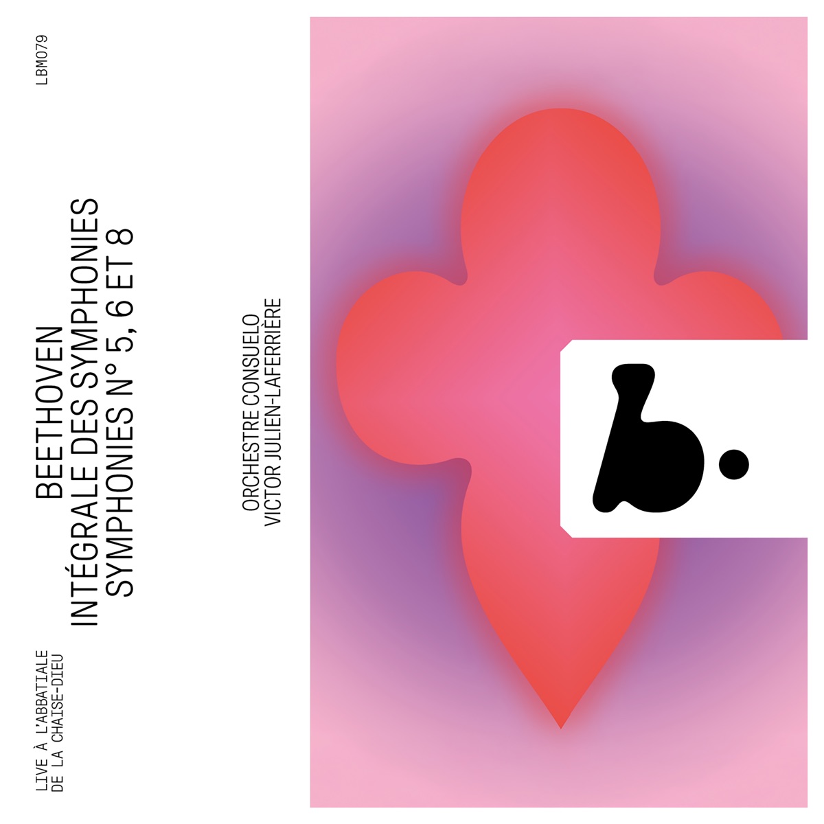 Beethoven: Symphonies No. 5, 6 & 8 (Intégrale des symphonies, Vol. 2) [Live] by Victor Julien-Laferrière & Orchestre Consuelo album cover