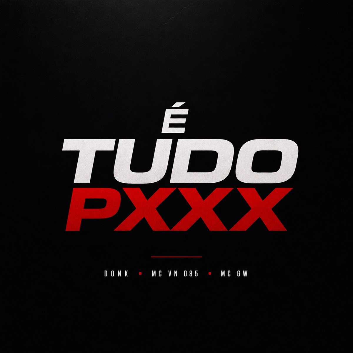 É Tudo Pxxx - Single by Mc Gw & MC VN 085 album cover