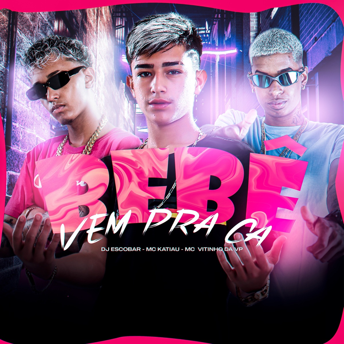 Bebê Vem pra Ca - Single by DJ ESCOBAR, mc katiau & Mc Vitinho dá vp album cover