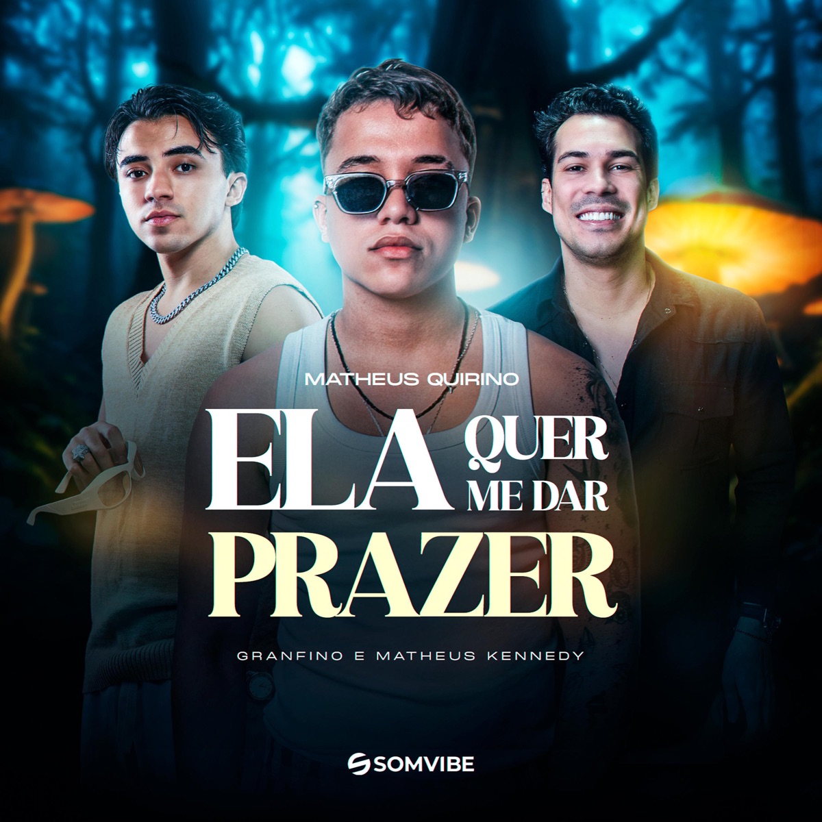 Ela Quer Me Dar Prazer - Single by Matheus Quirino, Granfino & Matheus Kennedy album cover