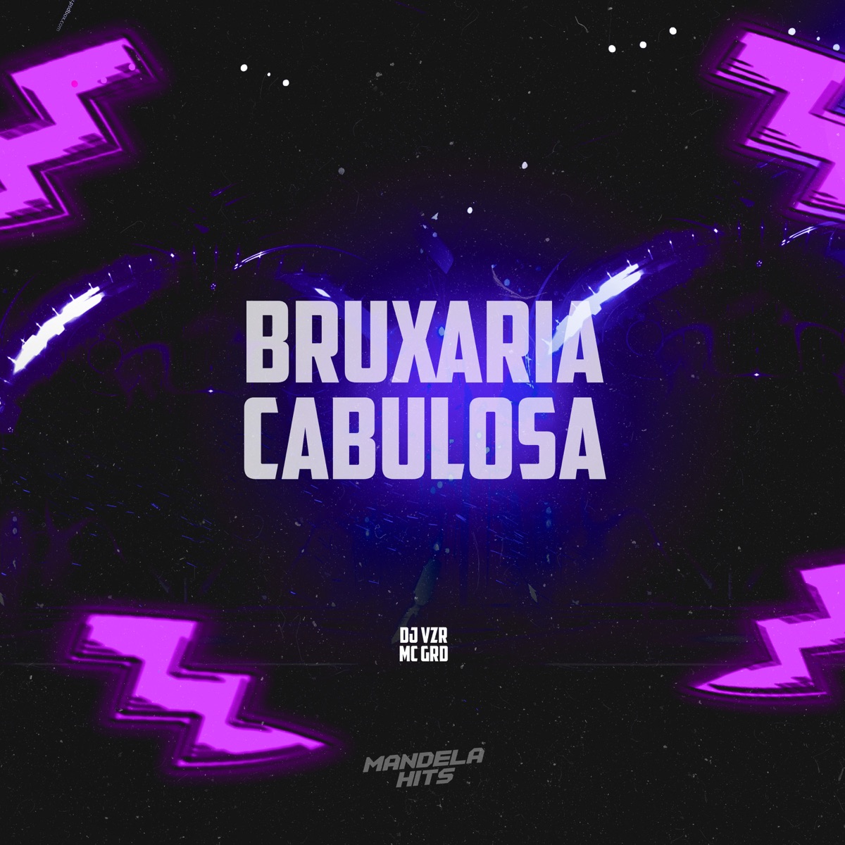 Bruxaria Cabulosa - Single by DJ VZR & Mc Grd album cover