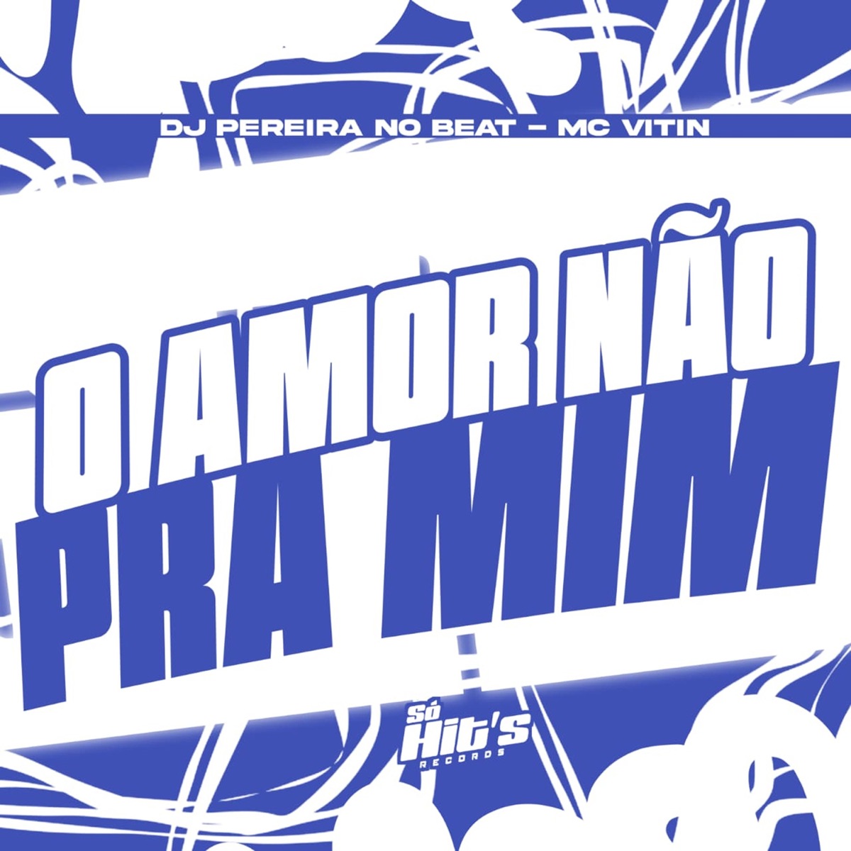 O Amor Não Pra Min - Single by DJ Pereira no Beat & MC Vitin album cover