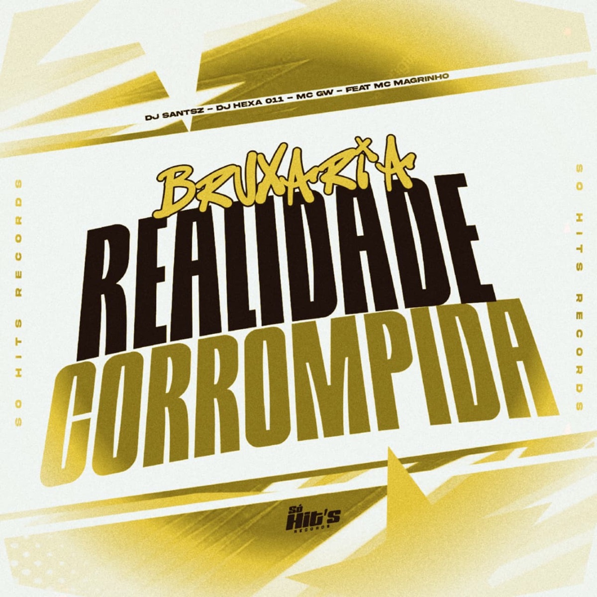Bruxaria Realidade Corrompida (feat. Mc Magrinho) - Single by DJ SANTSZ, Dj Hexa 011 & Mc Gw album cover