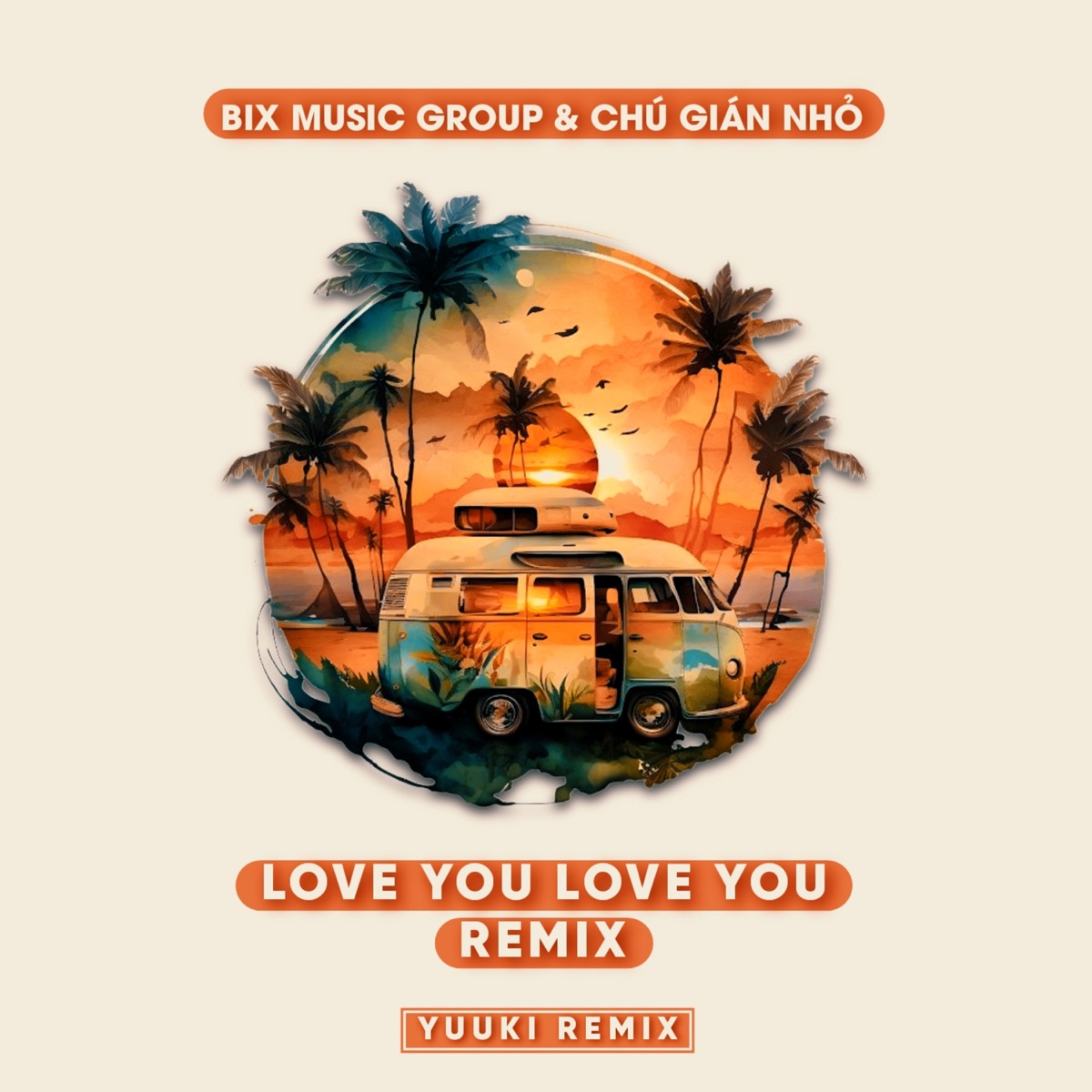 Love You Love You (Yuuki Remix) [feat. VIEENT Music] - Single by Bix Music Group, Chú Gián Nhỏ & Yuuki album cover