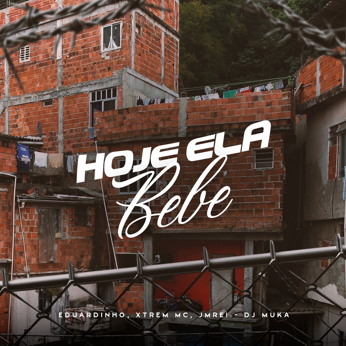 Hoje Ela Bebe - Single by Eduardinho, XTREMMC, Jmrei & DJ MUKA album cover
