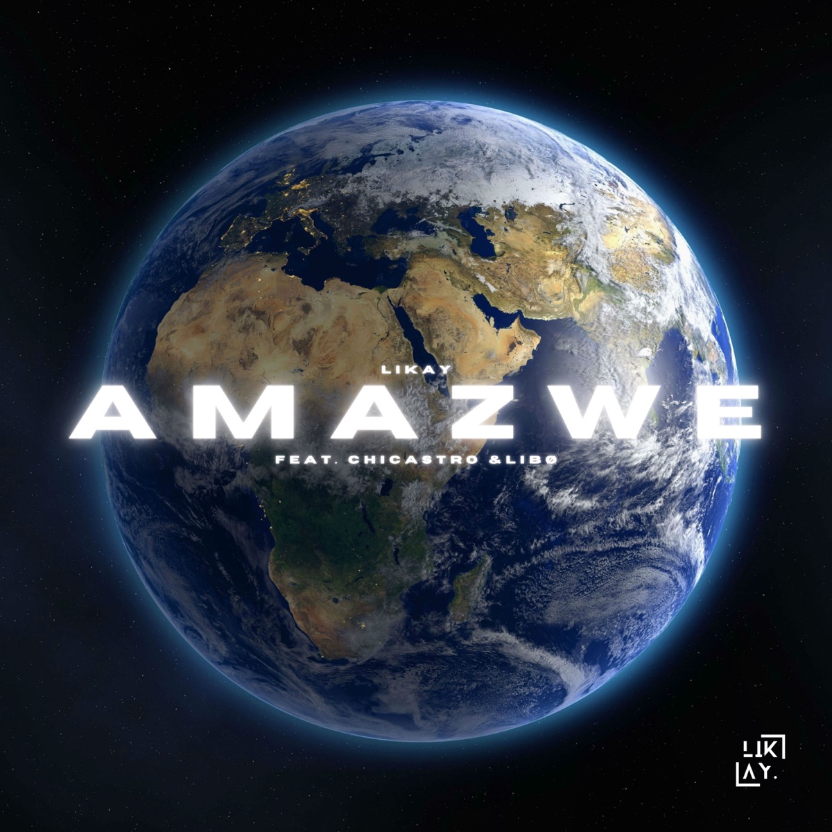 AMAZWE (feat. LIBØ & Chicastro) - Single by Likay album cover