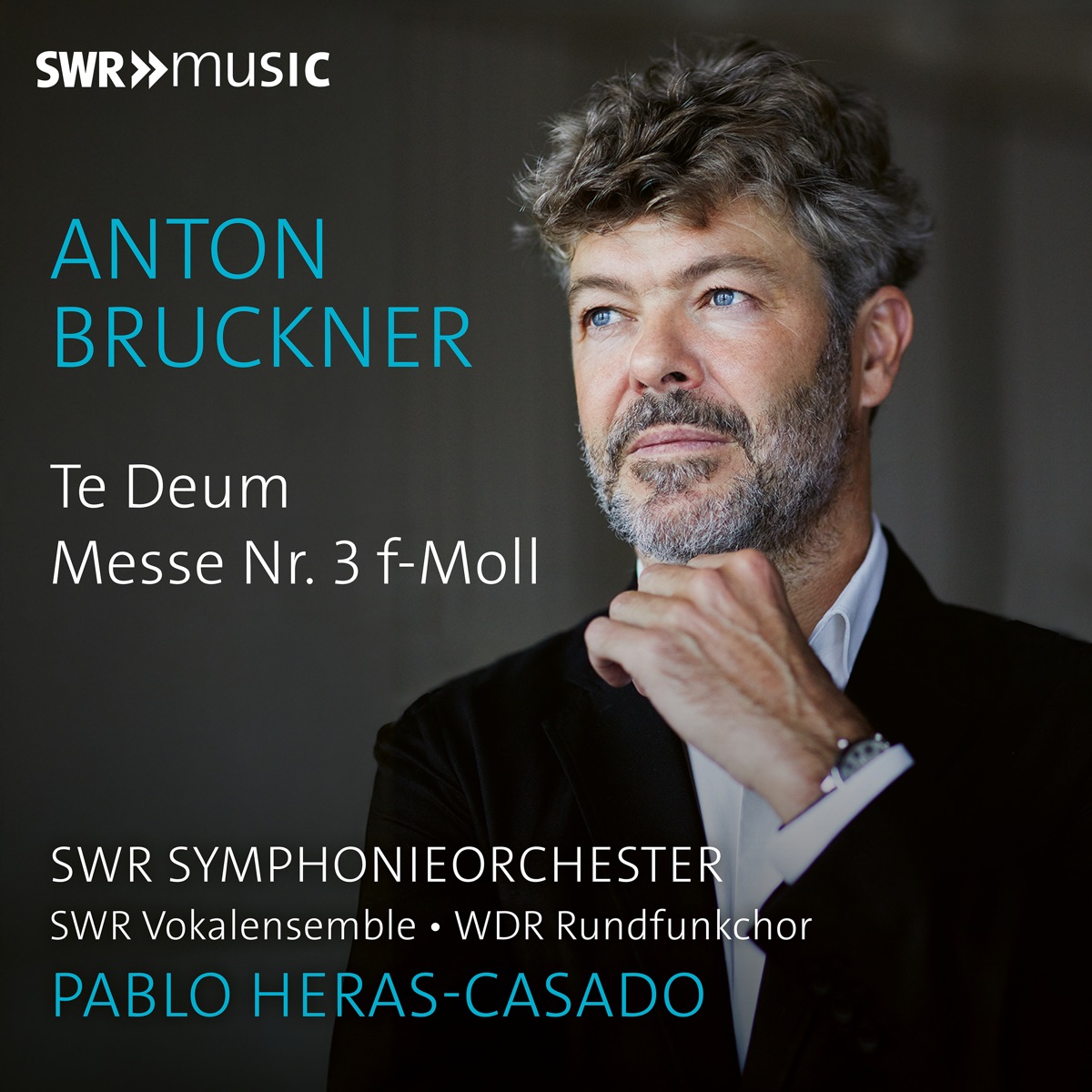 Bruckner: Te Deum, WAB 45 & Mass No. 3 in F Minor, WAB 28 (Live) by Pablo Heras-Casado, SWR Symphonieorchester, WDR Rundfunkchor Köln, SWR Vokalensemble, Christina Landshamer, Sophie Harmsen, Daniel Behle, Franz-Josef Selig, Erika Baikoff, Wiebke Lehmkuhl, Sebastian Kohlhepp & Matthew Rose album cover
