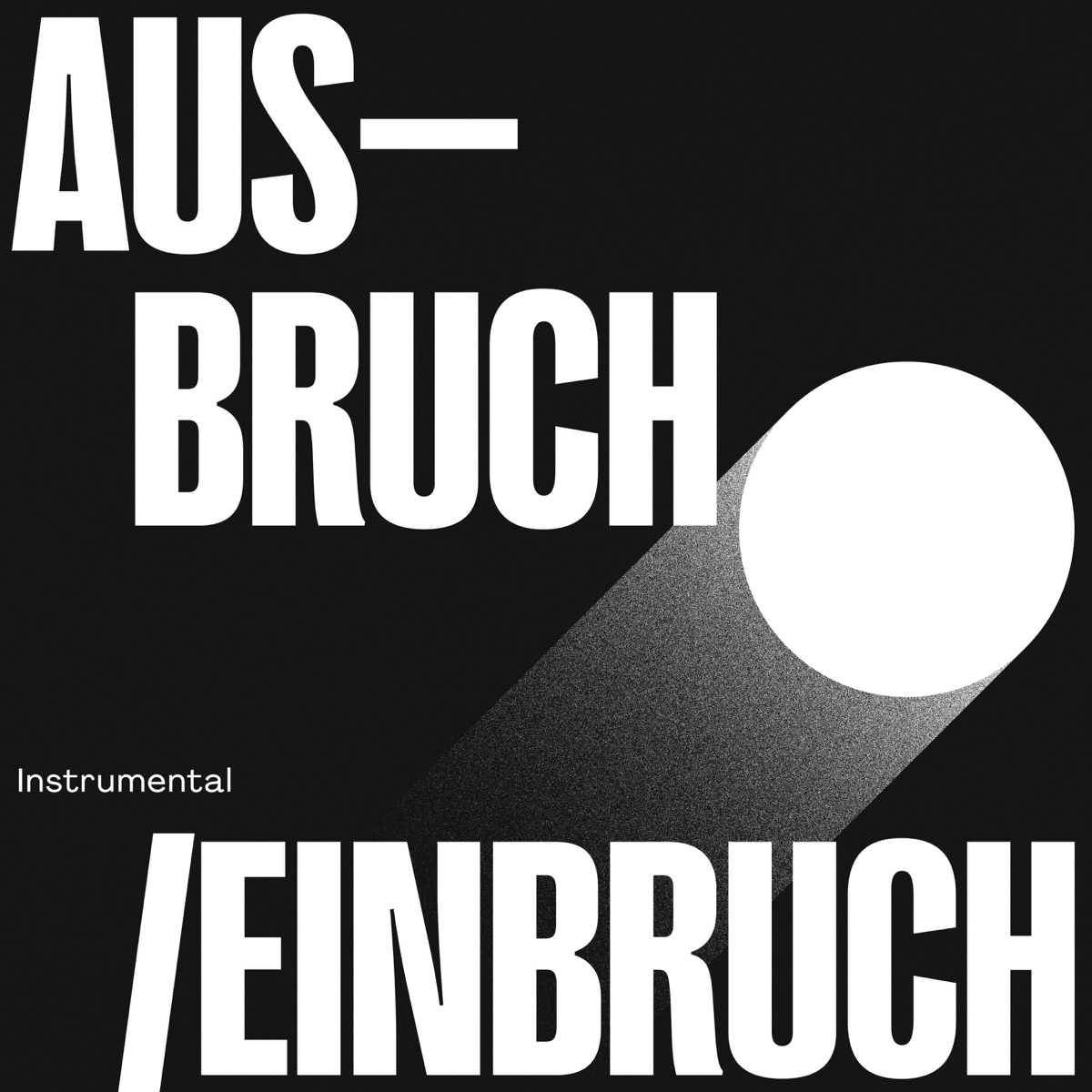 Ausbruch / Einbruch (Instrumental) [feat. L One] - Single by Weltuntergäng album cover