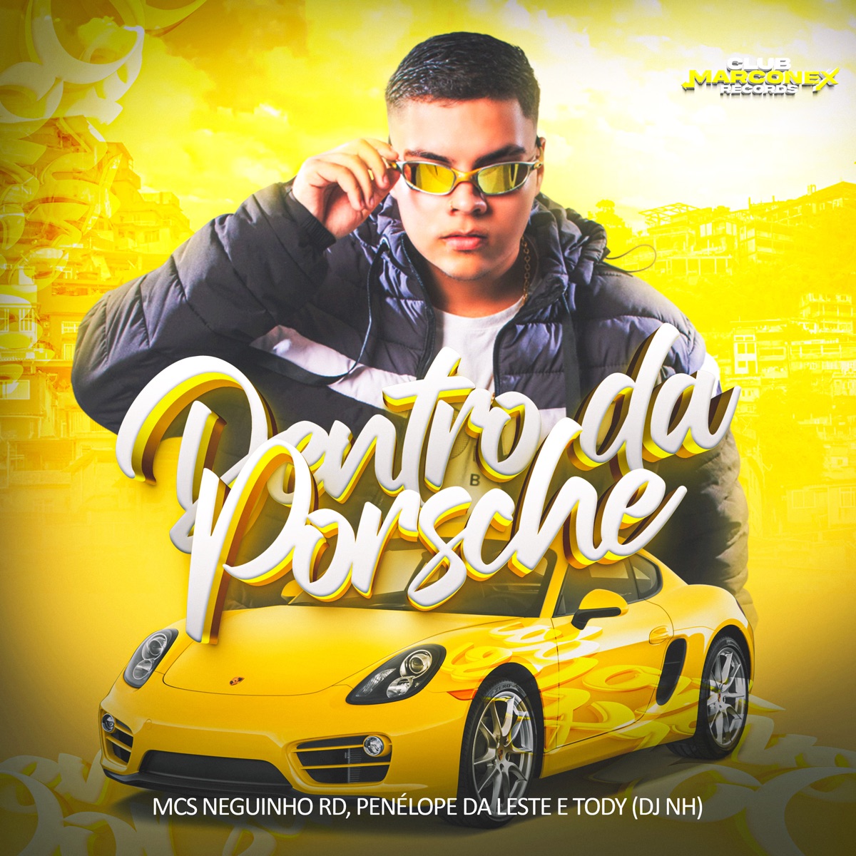 Dentro da Porshe (feat. PENÉLOPE DA LESTE) - Single by MC Neguinho RD, MC Tody, DJ NH & Club Marconex album cover