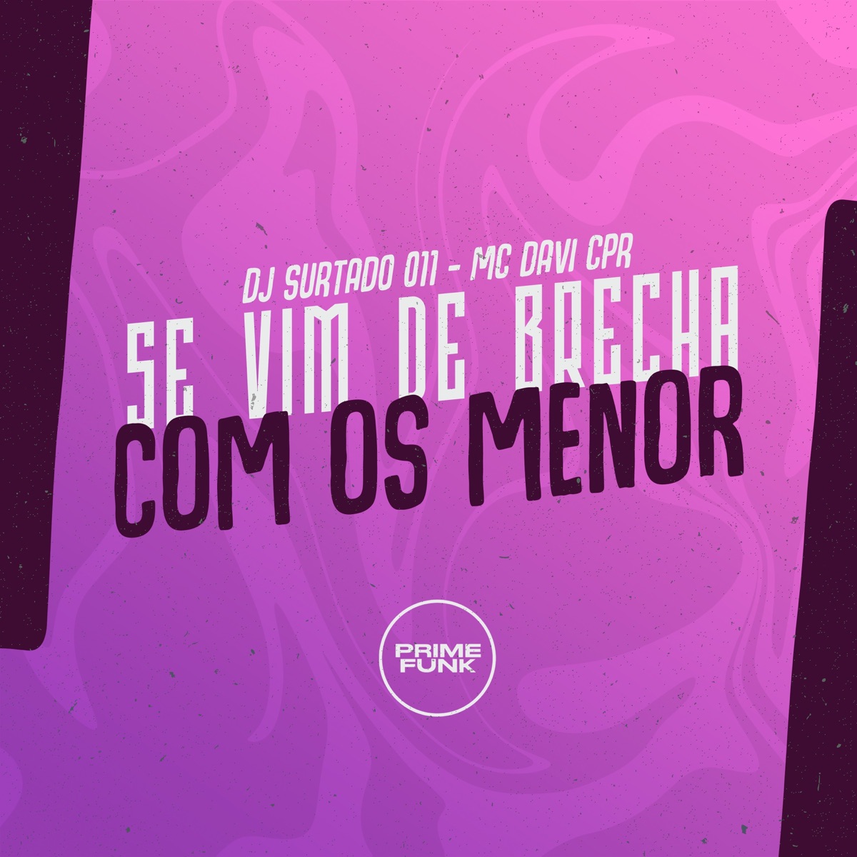 Se Vim de Brecha Com os Menor - Single by DJ Surtado 011 & MC Davi CPR album cover