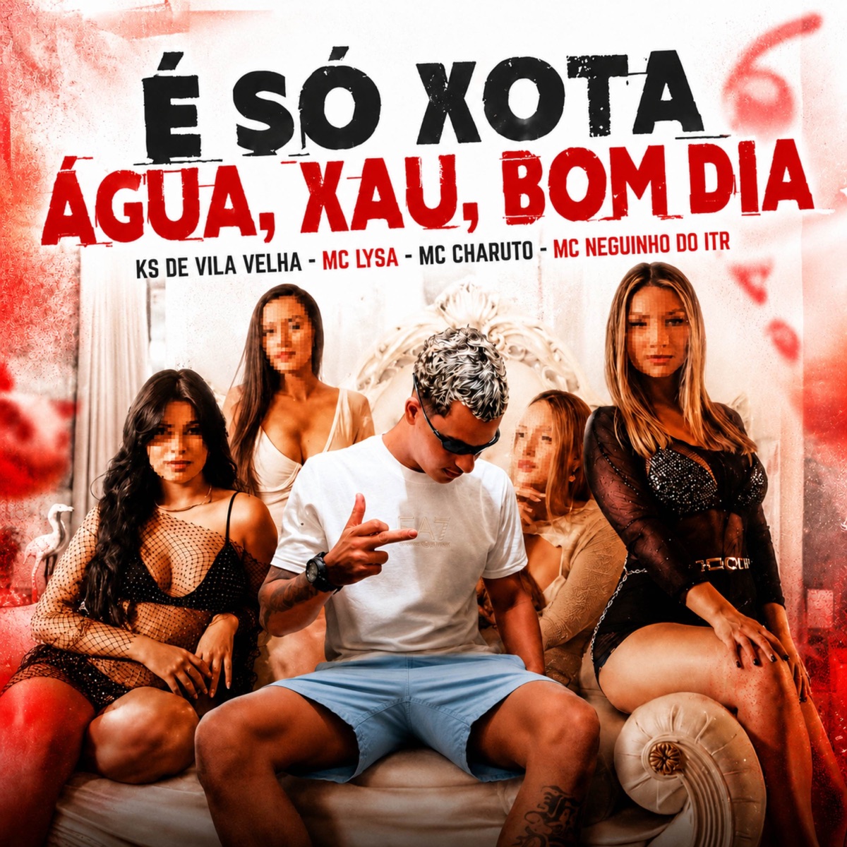 É SÓ XOTA, ÁGUA, XAU, BOM DIA - Single by KS DE VILA VELHA, Mc Neguinho do ITR, Mc Lysa & MC CHARUTO album cover