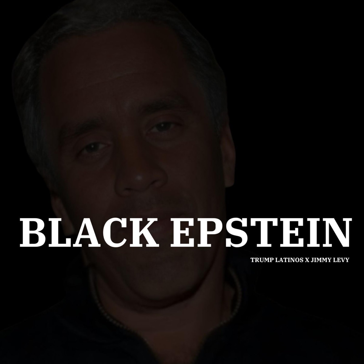 Black Epstein - Single by Trump Latinos & Jimmy Levy album cover