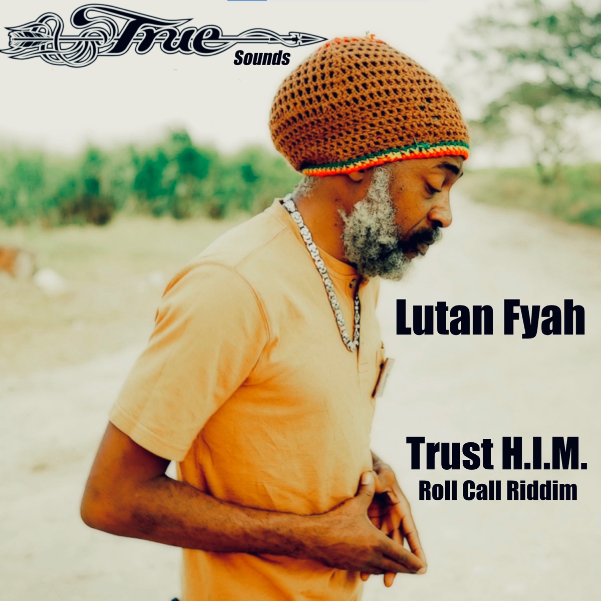 Trust H.I.M. (Roll Call Riddim) - Single by Truesounds & Lutan Fyah album cover