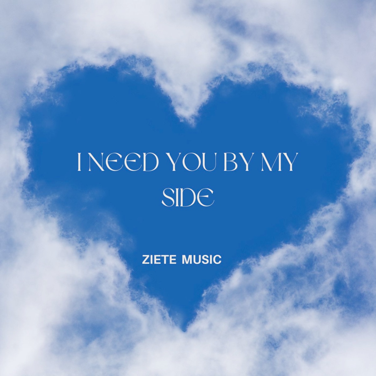 I Need You by My Side - Single by Ziete music album cover