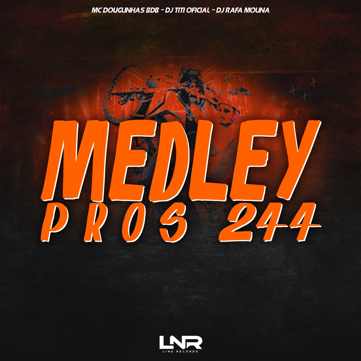 Medley Pros 244 - Single by DJ TITÍ OFICIAL, Dj Rafa Molina & MC Douglinhas BDB album cover