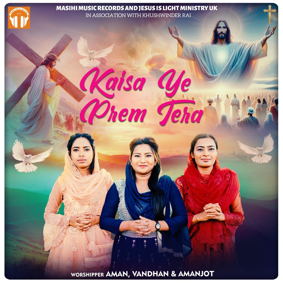 Kaisa ye Prem Tera (feat. Amanjot, Vandhana & aman) - Single by MASIHI MUSIC RECORDS album cover