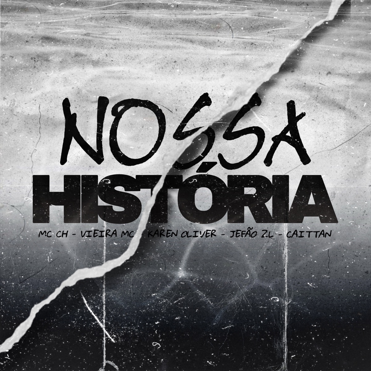 Nossa História - Single by Mc ch, Vieira MC, Karen Oliver, JEFÃO ZL & CAITTAN album cover