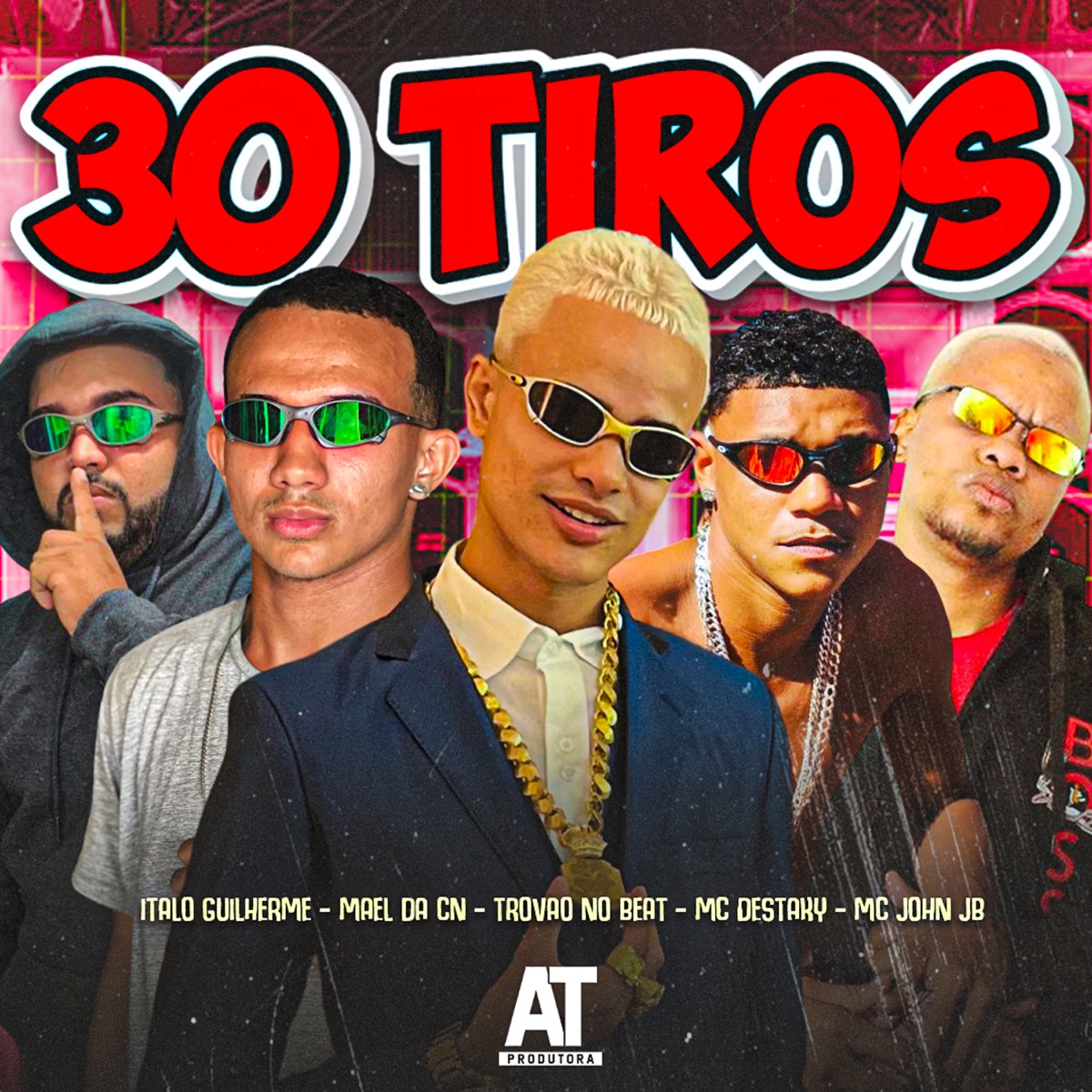 30 Tiros (feat. Mc Destaky & Italo Guilherme) - Single by Mael da CN, Trovão no Beat & MC John JB album cover