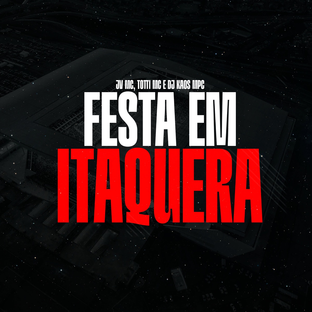 Festa em Itaquera - Single by Totti Mc, JV MC & Dj Kaos MPC album cover