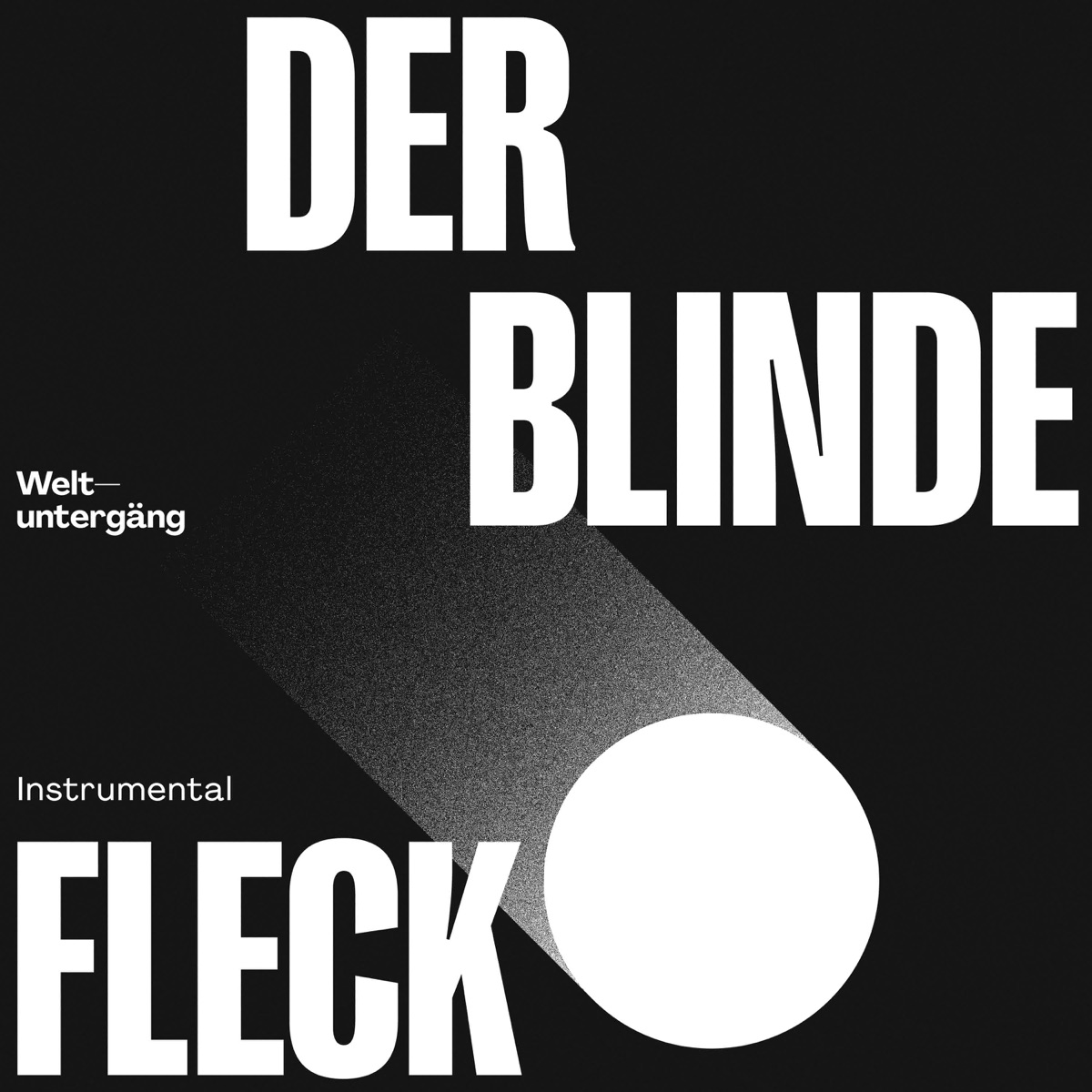 Der blinde Fleck (Instrumental) [feat. L One] - EP by Weltuntergäng album cover