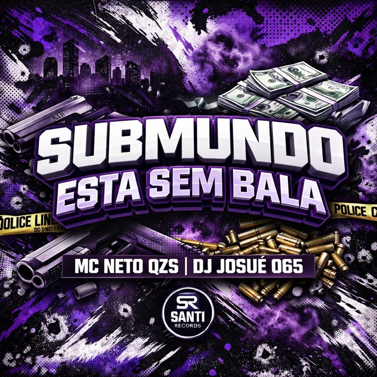 Submundo Esta Sem Bala - Single by DJ JOSUÉ 065 & MC Neto QZS album cover