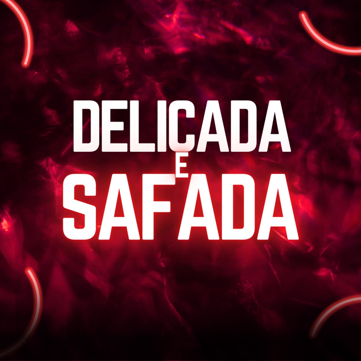 Delicada e Safada - Single by MC MENOR J album cover