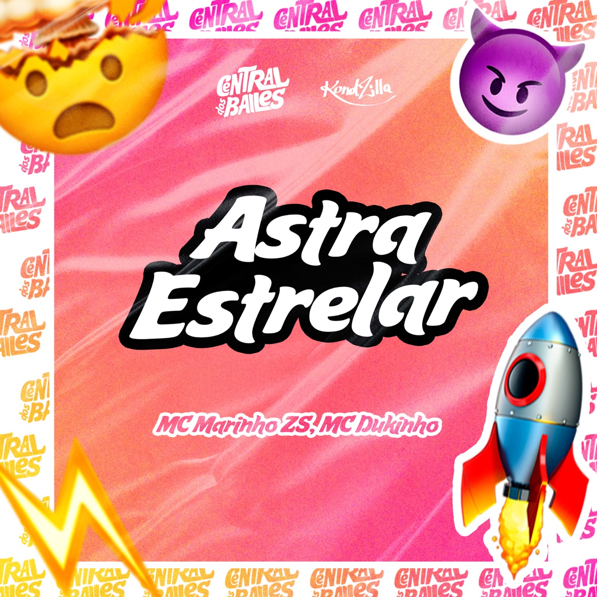 Astra Estrelar - Single by MC MARINHO ZS & MC Dukinho album cover