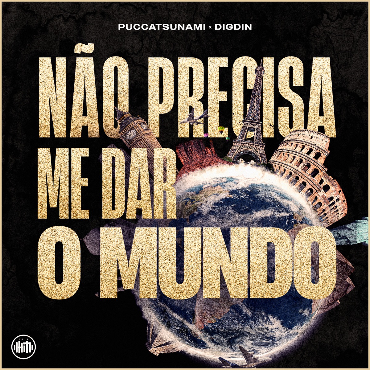 Não Precisa Me Dar o Mundo - Single by Puccatsunami & Digdin album cover