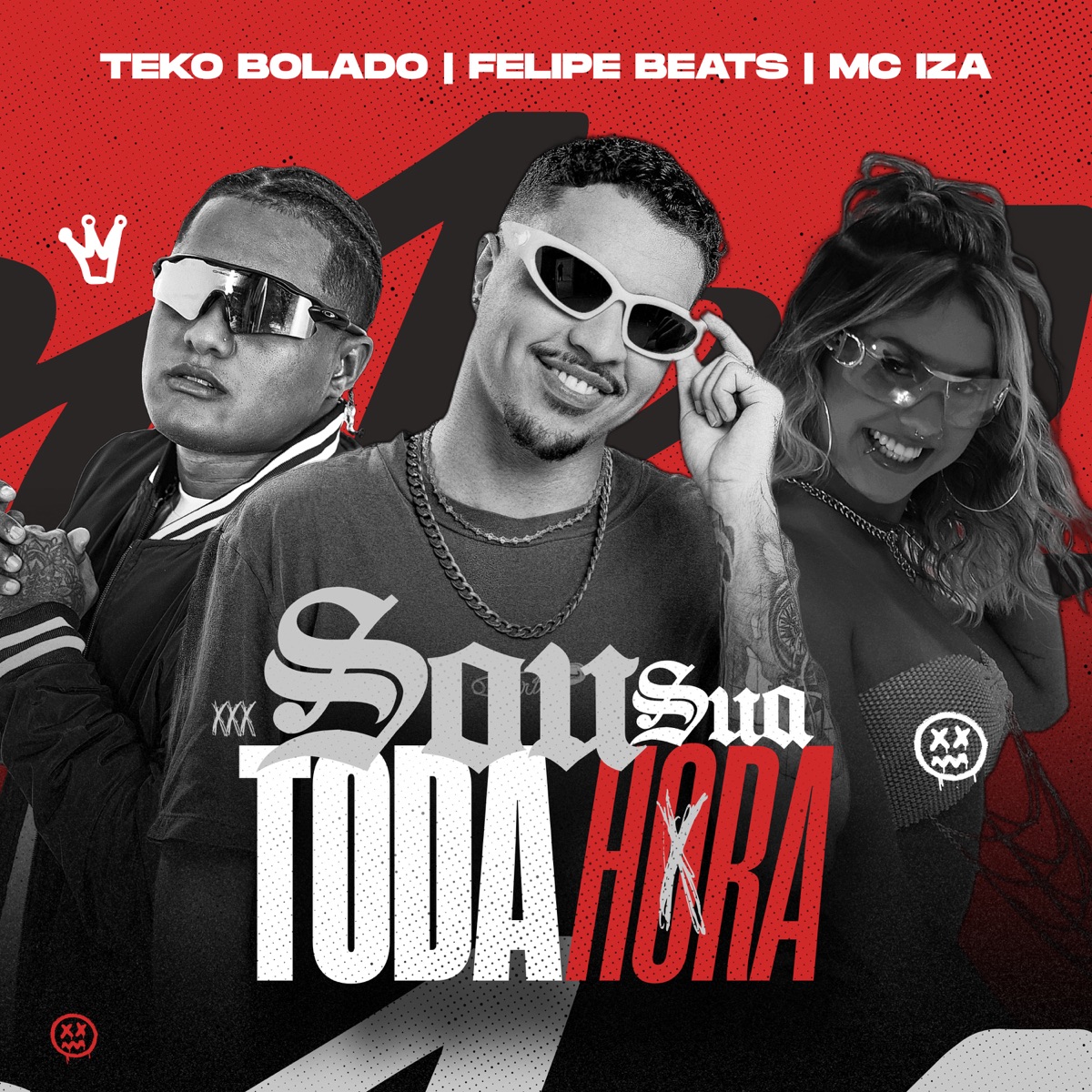 Sou Sua Toda Hora - Single by Felipe Beats, MC IZA & Teko Bolado album cover