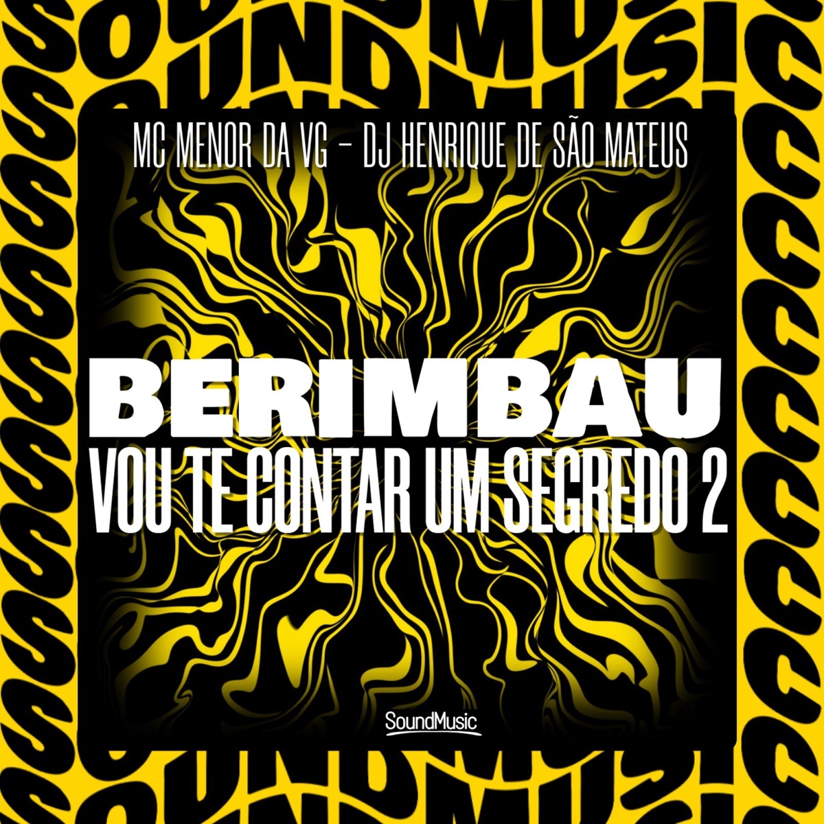 BERIMBAU VOU TE CONTAR UM SEGREDO 2 - Single by MC Menor da VG & Dj Henrique De São Mateus album cover