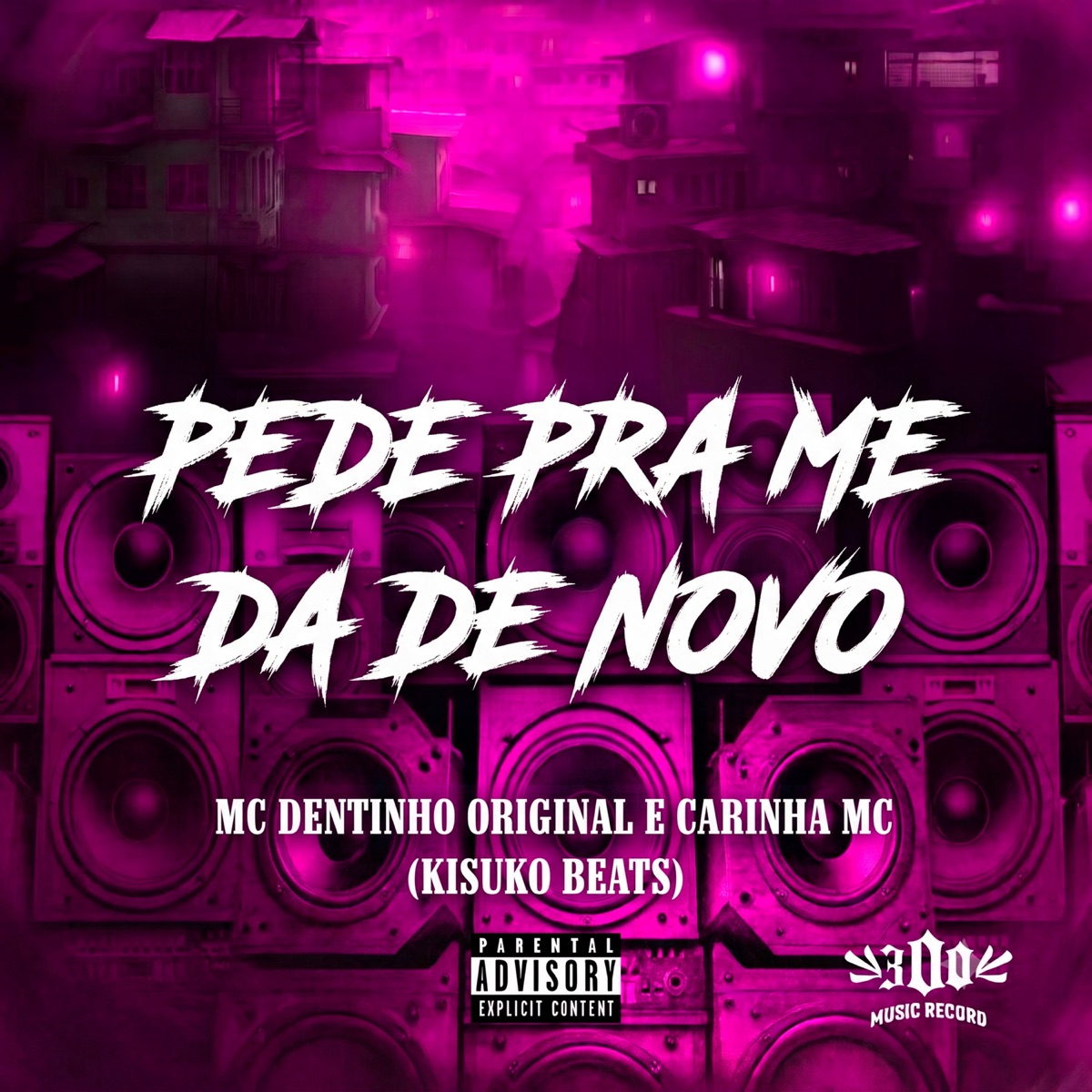 PEDE PRA ME DA DE NOVO - Single by MC Dentinho Original, CARINHA MC & KisukoBeats album cover