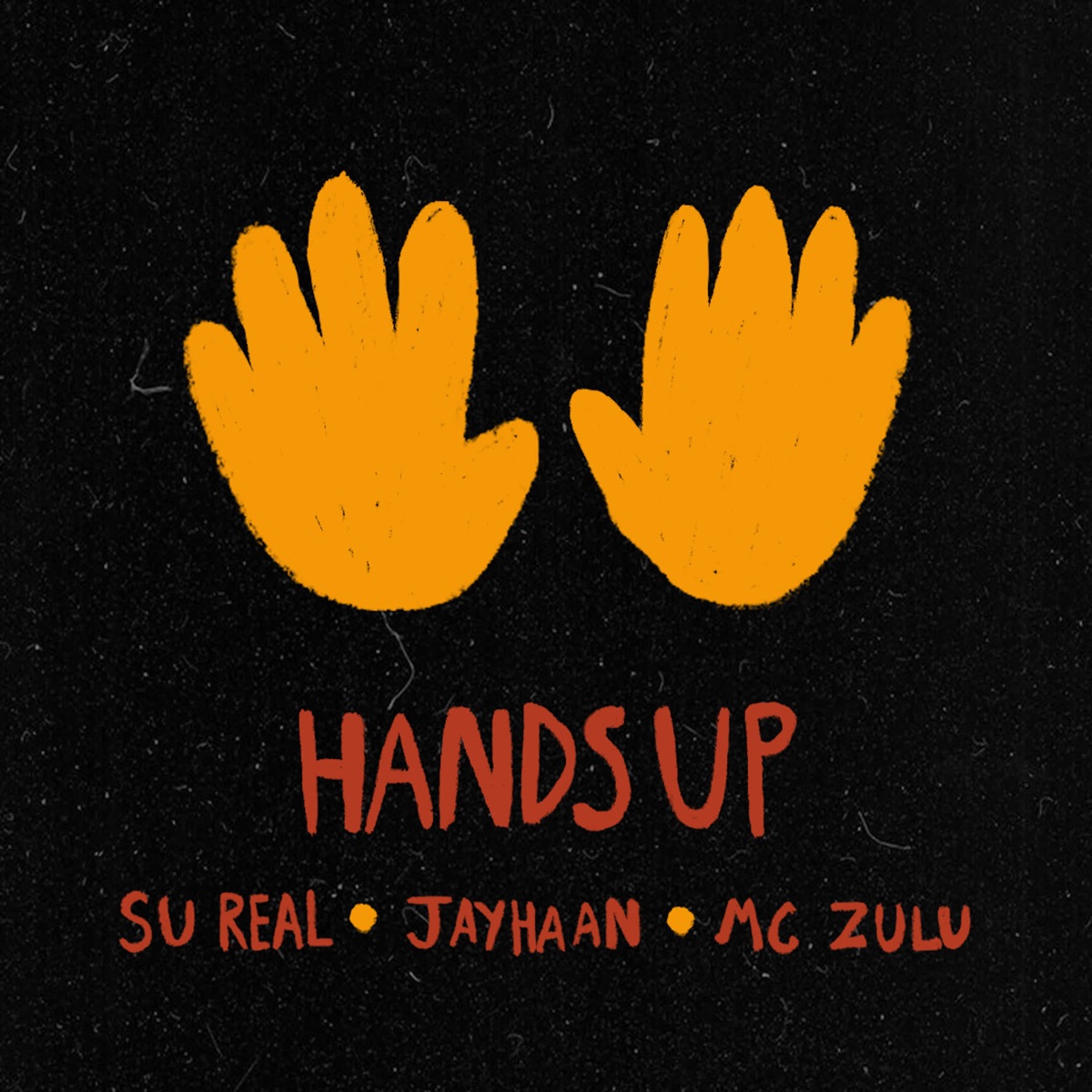 Hands Up - Single by Su Real, Jayhaan & MC Zulu album cover