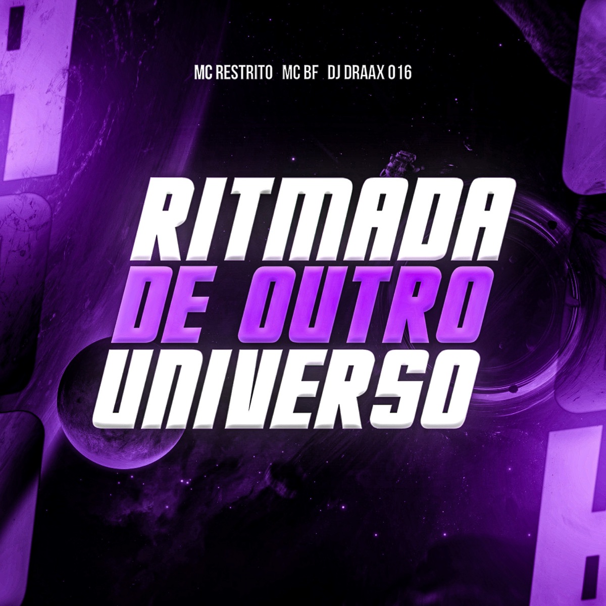 Ritmada de Outro Universo - Single by DJ DRAAX 016, MC BF & MC RESTRITO ORIGINAL album cover