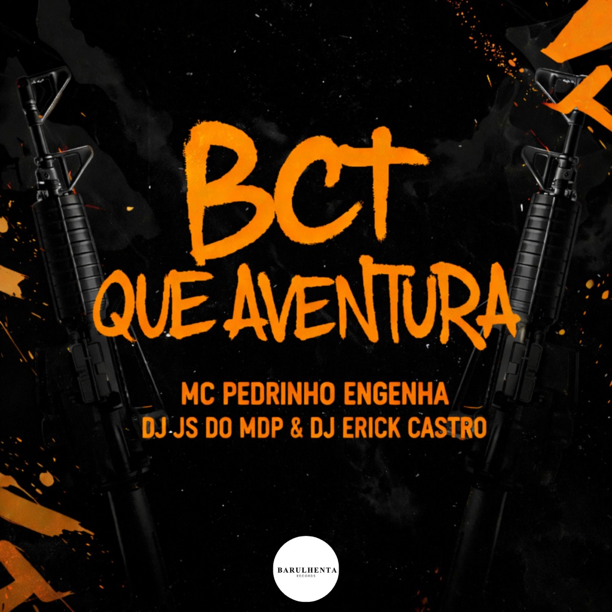 Bct que aventura - Single by Dj Js do Mdp, Mc Pedrinho do Engenha, DJ Erick Castro & Barulhentarecords album cover
