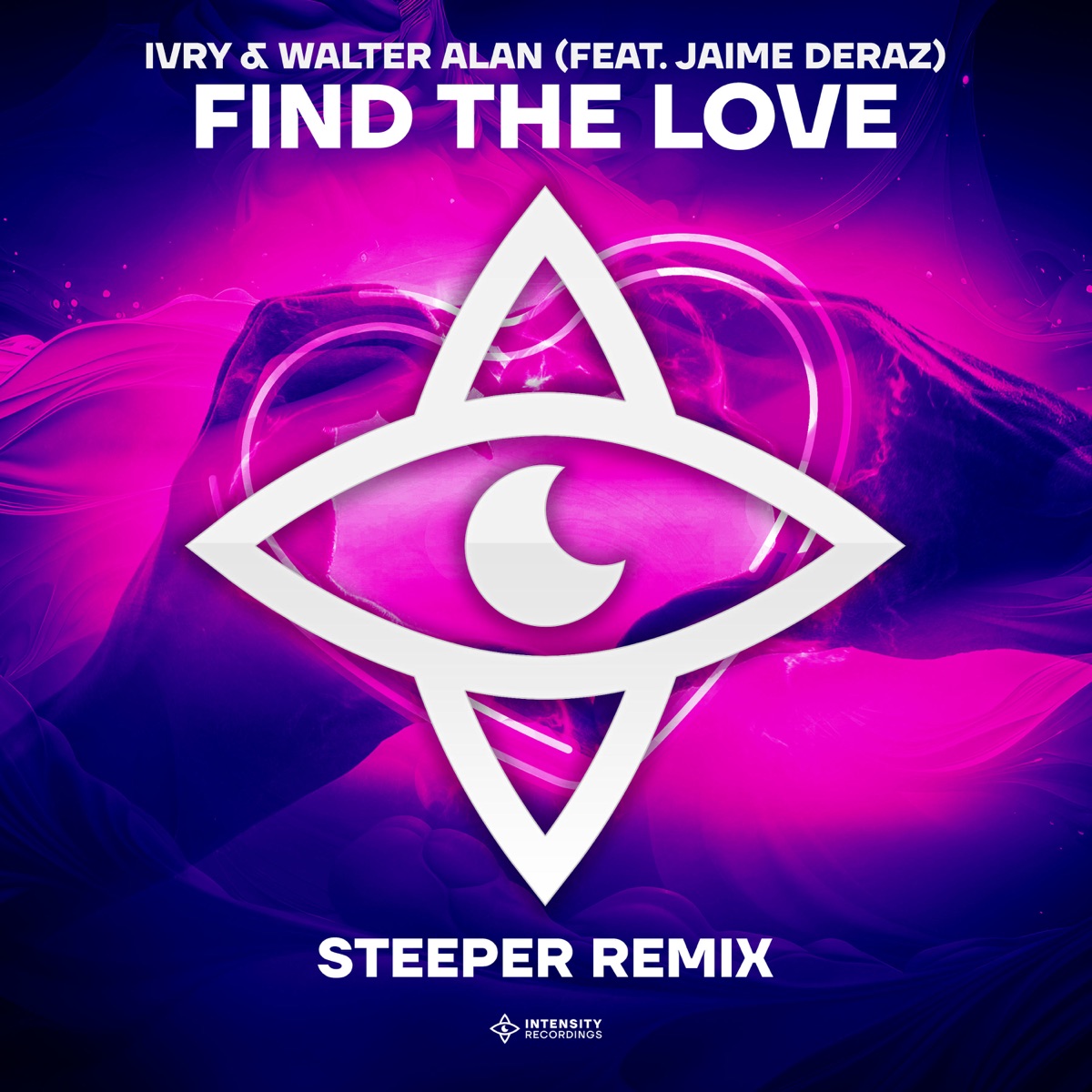 Find The Love (feat. Jaime Deraz) [Steeper Remix] - EP by IVRY, Walter Alan & Steeper album cover
