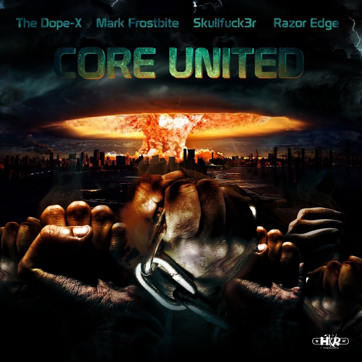 Core United - EP by The Dope-X, Skullfuck3r, Mark Frostbite & Razor Edge album cover