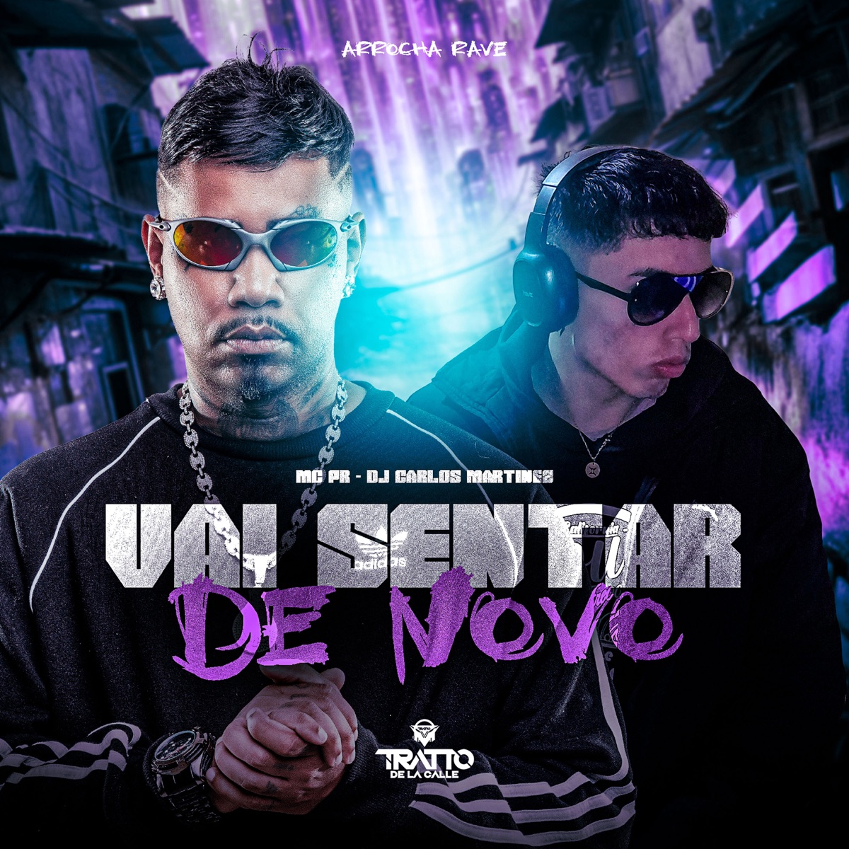 Vai Sentar de Novo (Arrocha Funk) - Single by DJ CARLOS MARTINEZ, MC PR & TRATTO DE LA CALLE album cover