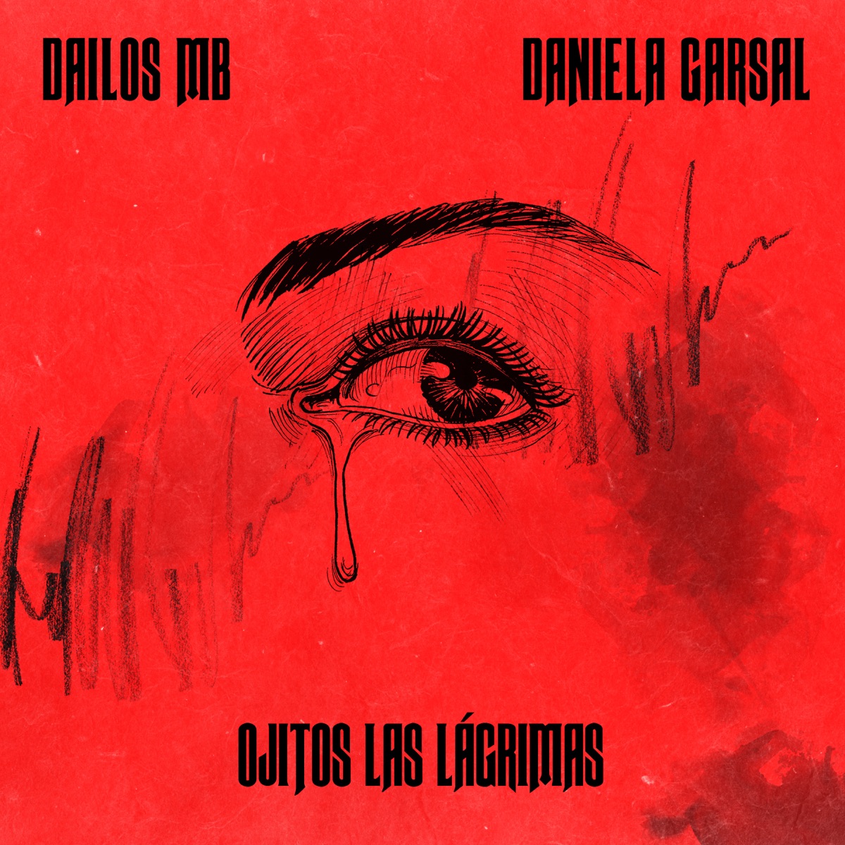 Ojitos Las Lágrimas - Single by Dailos MB & Daniela Garsal album cover