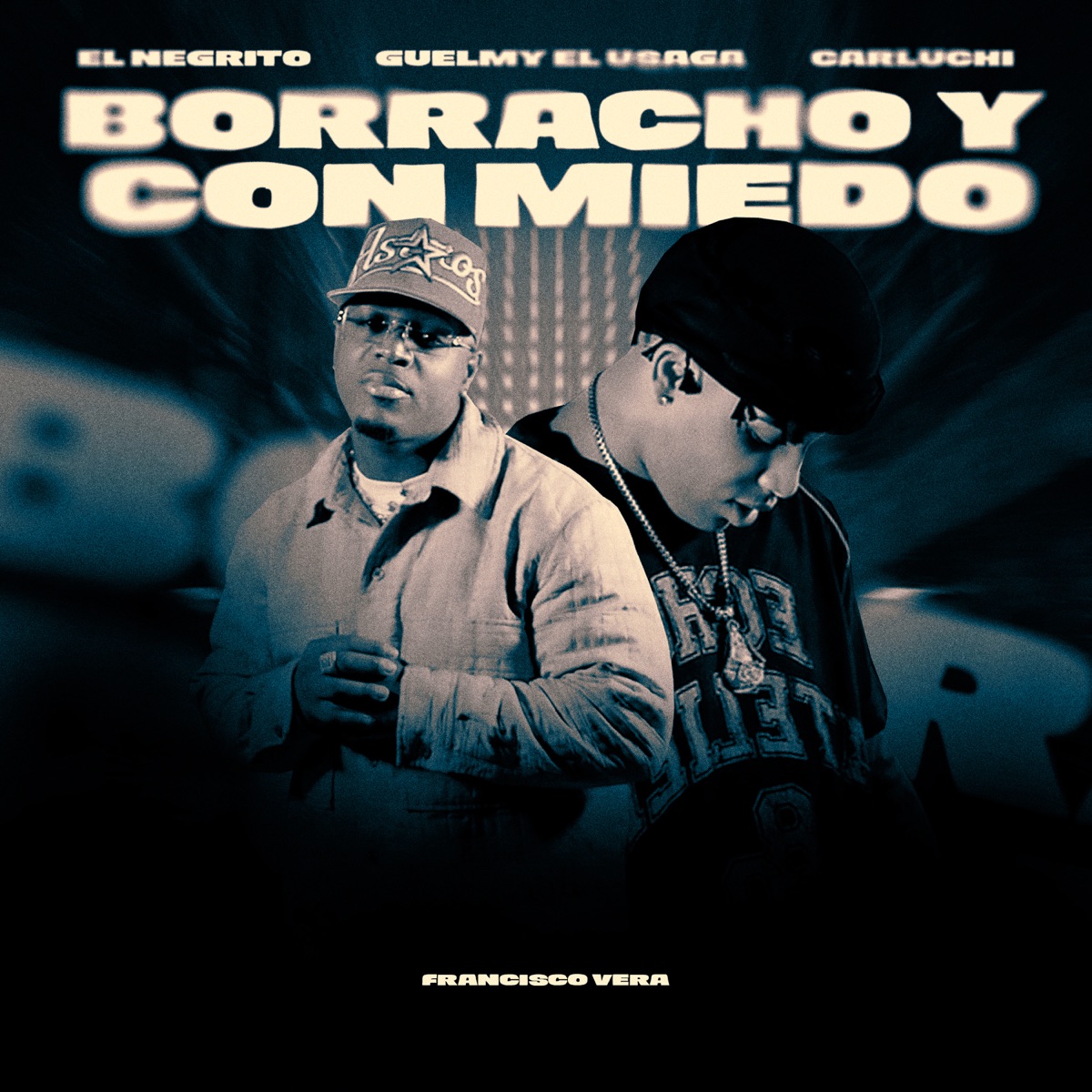 Borracho y Con Miedo - Single by El Negrito, Guelmy el Usaga & Carluchi album cover
